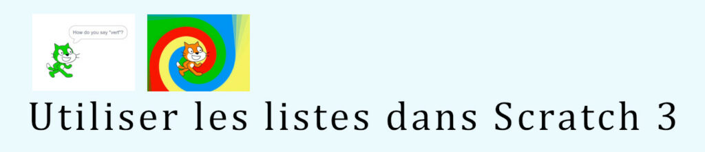 Utiliser les listes dans Scratch