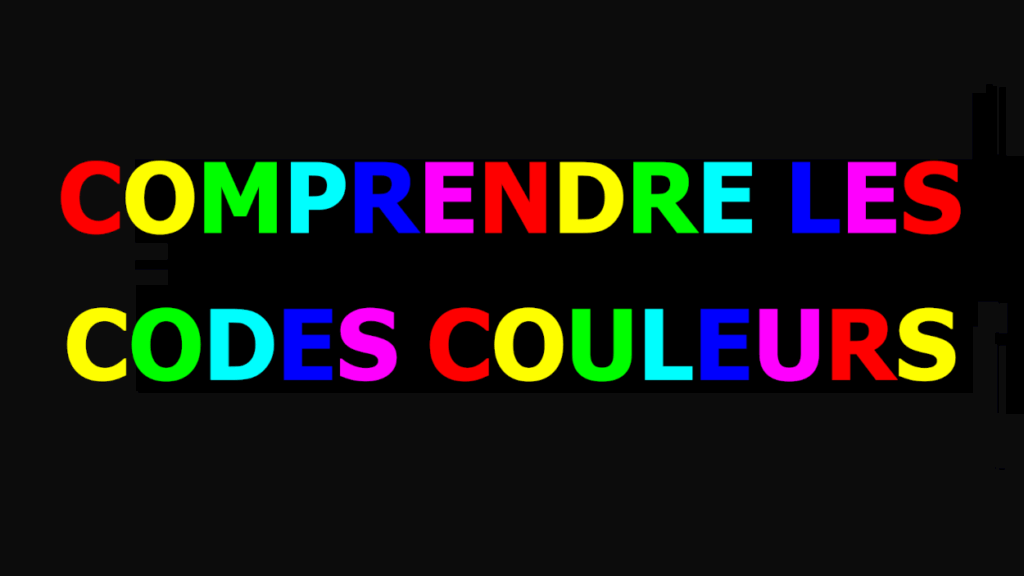 Comprendre les codes couleurs