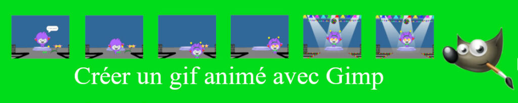 titre du tuto qui explique comment créer un Gif animé avec Gimp